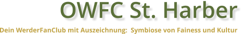 OWFC St. Harber Dein WerderFanClub mit Auszeichnung:  Symbiose von Fainess und Kultur