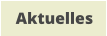 Aktuelles
